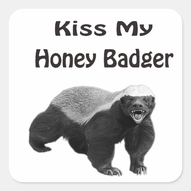 kiss My Honey Badger Square Sticker (Front)