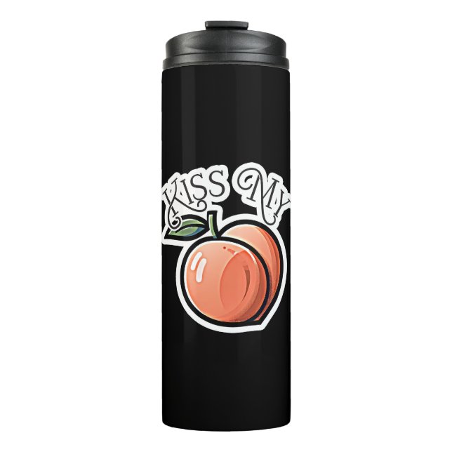 Kiss my Peach Peaches Funny Fruit Thermal Tumbler (Front)