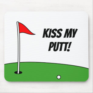 Kiss My Putt funny mousepad gift for golfer