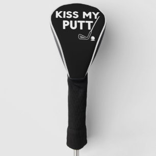 Kiss My Putt Golf Funny Jokes Sarcastic Golfer Head Cover