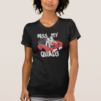 Kiss My Quads T T-Shirt
