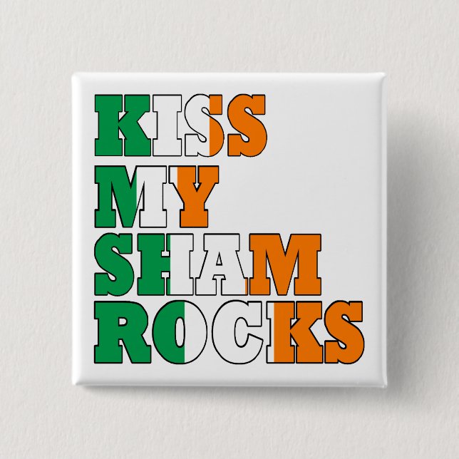 Kiss my shamrocks St Patricks 15 Cm Square Badge (Front)