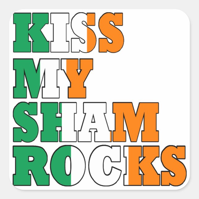 Kiss my shamrocks St Pats Square Sticker (Front)