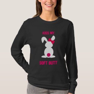 Kiss My Soft Butt T-Shirt