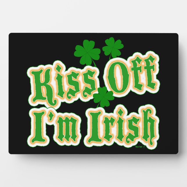 Kiss Off I'm Irish Plaques (Front)