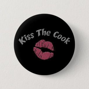 Kiss the Cook 6 Cm Round Badge