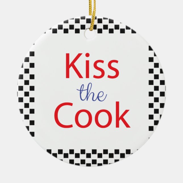 Kiss The Cook Ceramic Ornament (Front)