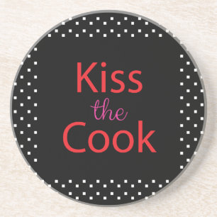 Kiss The Cook Coaster
