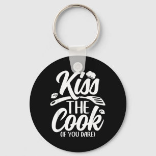 Kiss The Cook If You Dare Funny Chef Kitchen Key Ring