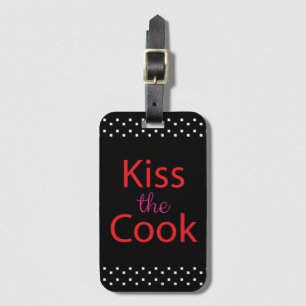 Kiss The Cook Luggage Tag