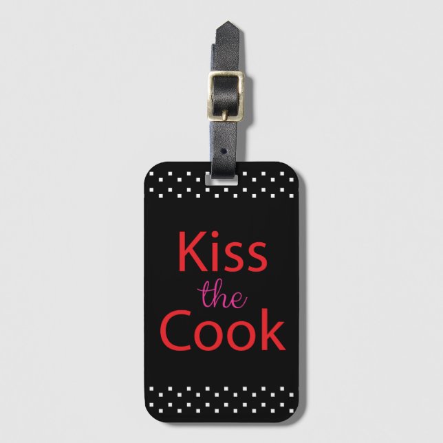 Kiss The Cook Luggage Tag (Front Vertical)
