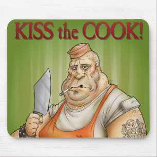 Kiss the Cook Mouse Pad