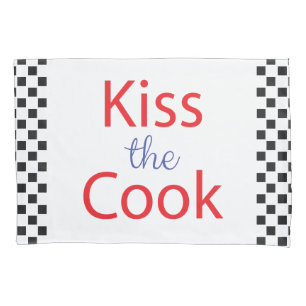 Kiss The Cook Pillowcase