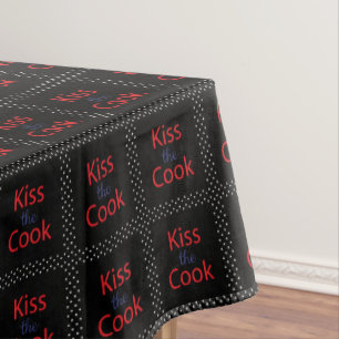 Kiss The Cook Tablecloth