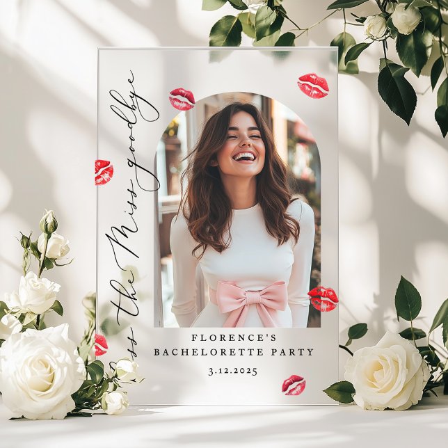 Kiss the Miss Goodbye Bachelorette party Welcome Acrylic Sign (Creator Uploaded)