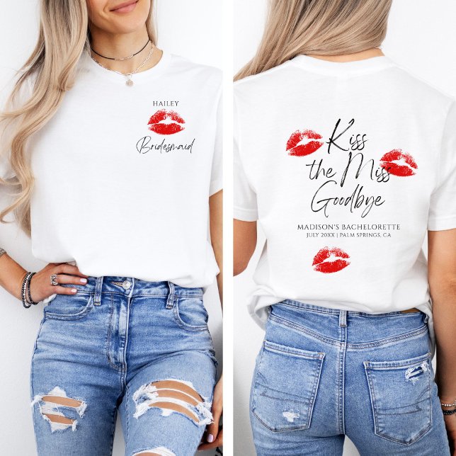 Kiss The Miss Goodbye Bridesmaid Personalizable  T-Shirt (Creator Uploaded)