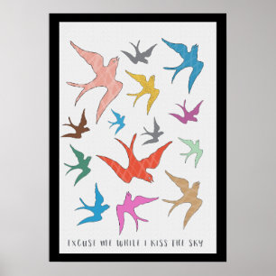 Kiss the Sky Bird Art with Border Poster