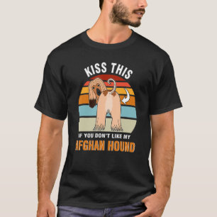 Kiss This If You Don't My Afghan Hound Vintage Dog T-Shirt