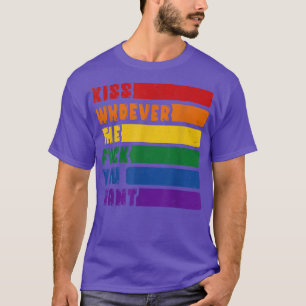 Kiss Whoever You Want LGBT Pride Rainbow Flag Mont T-Shirt