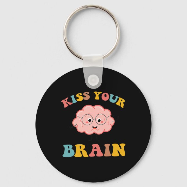 Kiss Your Brain Sped Teacher Appreciation Back To  Key Ring (Front)
