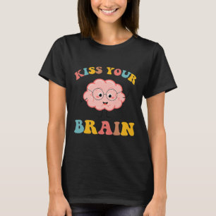 Kiss Your Brain Sped Teacher Appreciation Back To  T-Shirt