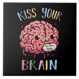 Kiss Your Brain Teacher Ceramic Tile