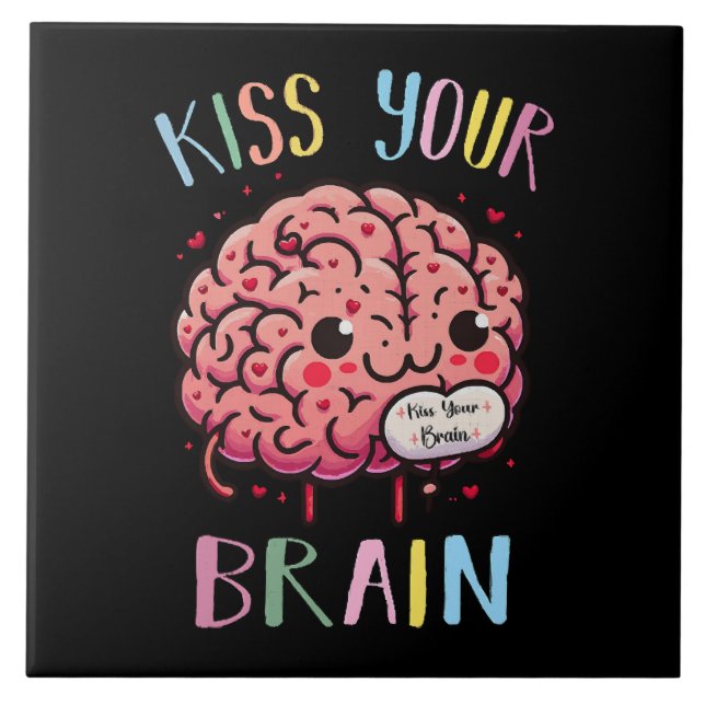 Kiss Your Brain Teacher Ceramic Tile (Front)