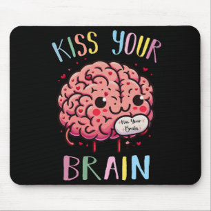Kiss Your Brain Teacher Mouse Pad
