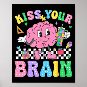 Kiss Your Brain Valentines Autism Awareness Teache Poster