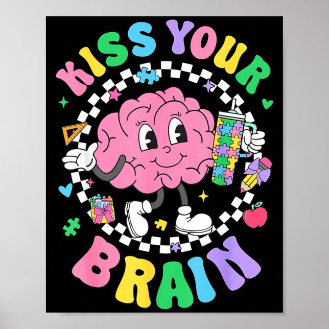 Kiss Your Brain Valentines Autism Awareness Teache Poster (Front)