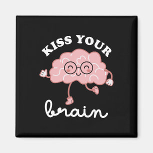 Kiss Your Brain Valentines Funny Test Day Teacher Magnet