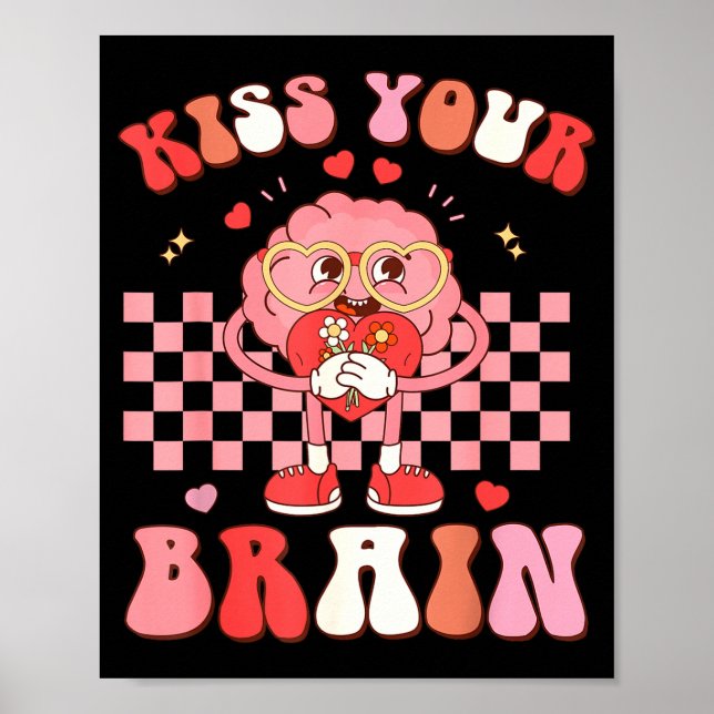Kiss Your Brain Valentines Test Day Teacher Squad  Poster (Front)