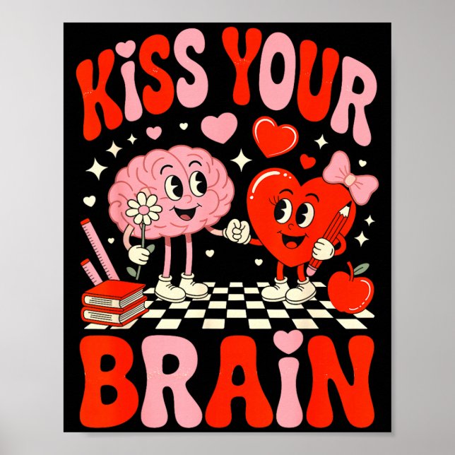Kiss Your Brain Women Valentine's Day Retro School Poster (Front)