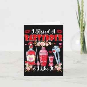 Kissed A Bartender Like Valentines Day Funny Card