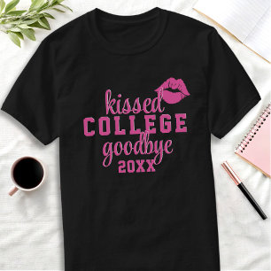 Kissed College Goodbye Year Graduation T-Shirt