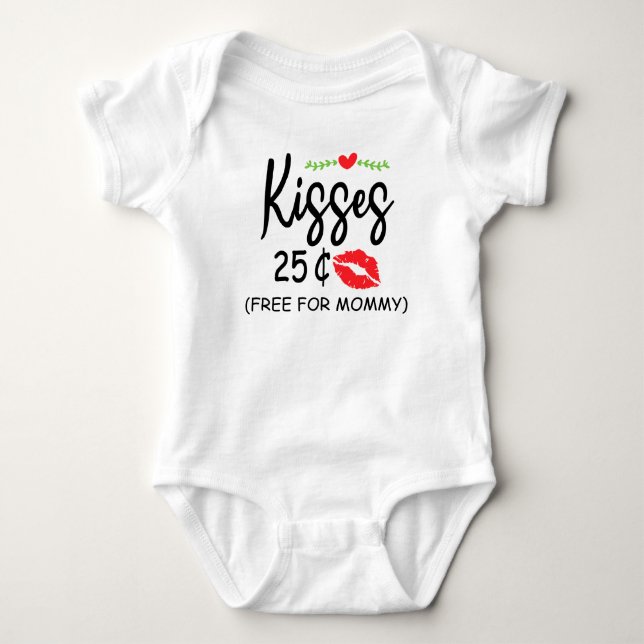 Kisses 25 Cents Free For Mummy Valentines Day Baby Bodysuit (Front)