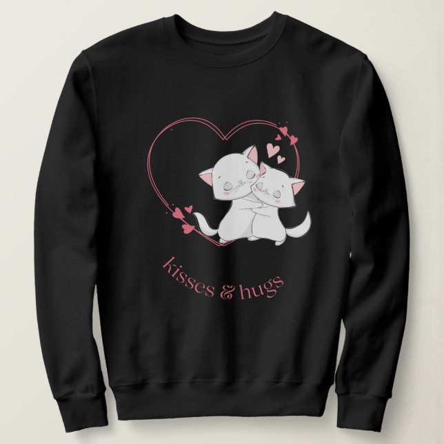 kisses and hugs, cats hug each other   sweatshirt (Design Front)