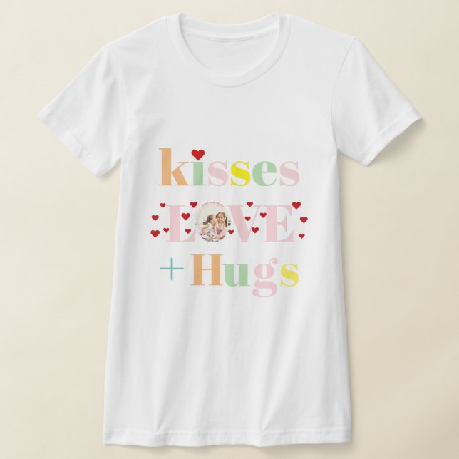 Kisses, love, hugs typography photo Valentines Day T-Shirt (Laydown)