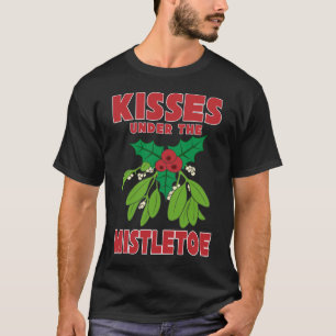 Kisses Under the Mistletoe Holly Holiday Xmas T-Shirt