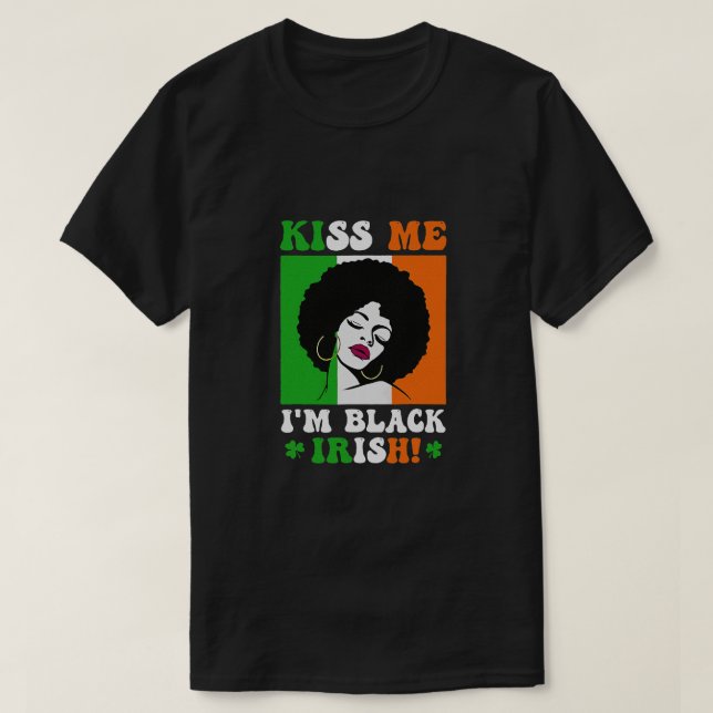 Kissing Me I'm Black Irish St Patricks Day Black T-Shirt (Design Front)