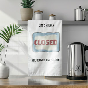Kitchen Closed Funny Personalized Tea Towel