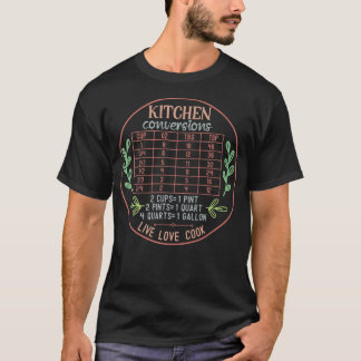 Kitchen Conversion Chart Cooking Chart Funny Chef  T-Shirt