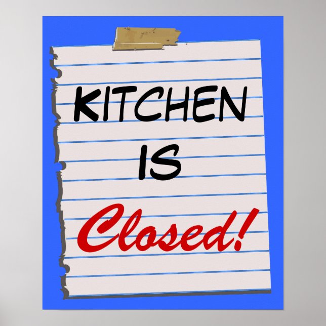Kitchen Is Closed!  Poster Print (Front)