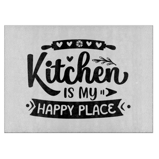 Kitchen Is My Happy Place Cutting Board (Front)