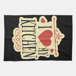 Kitchen Love: Embrace the Joy of "I Love My Kitche Tea Towel