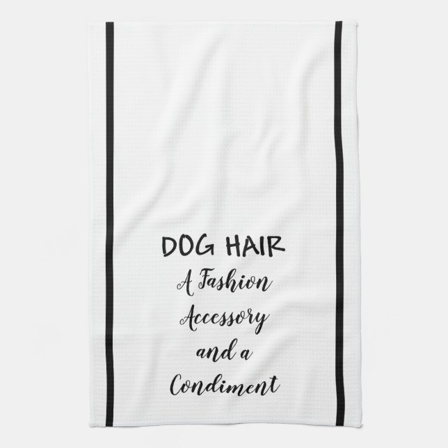 Kitchen Towel Dog Hair a Fashion Accessory (Vertical)