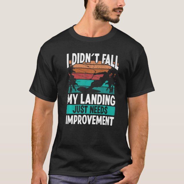 Kiteboarder Landings need Improvement Kitesurfer K T-Shirt (Front)