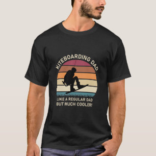 Kiteboarding dad - Kitesurfing, Wind Kiteboarder T-Shirt