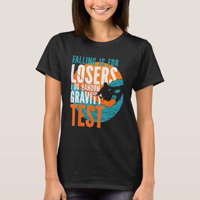 Kitesurfer  Falling Is For Losers I Do Random Grav T-Shirt (Front)