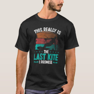 Kitesurfing Humour Last Kite I promise Kiteboarde T-Shirt